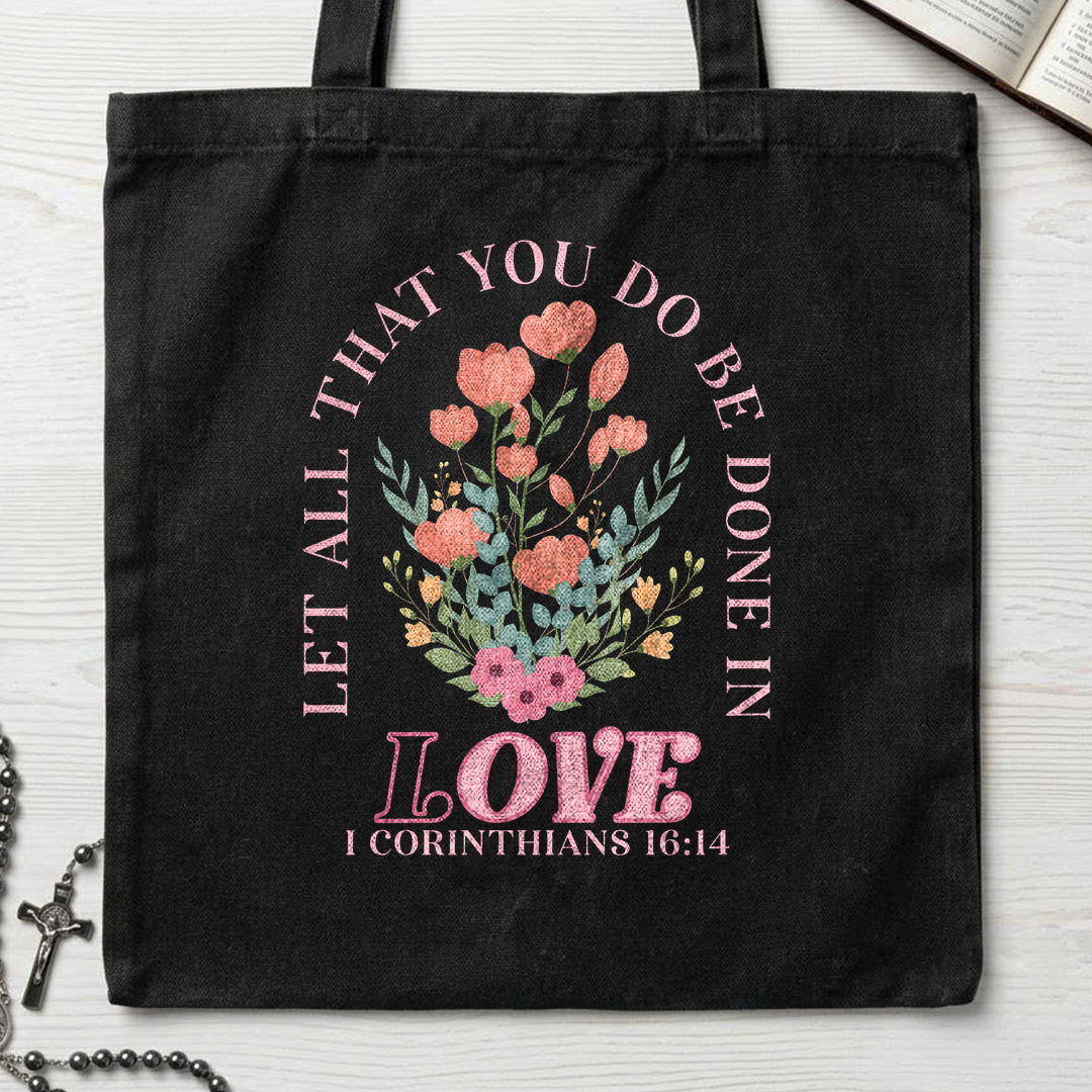 Let All That You Do Be Done In Love 1 Corinthians 16.14 08