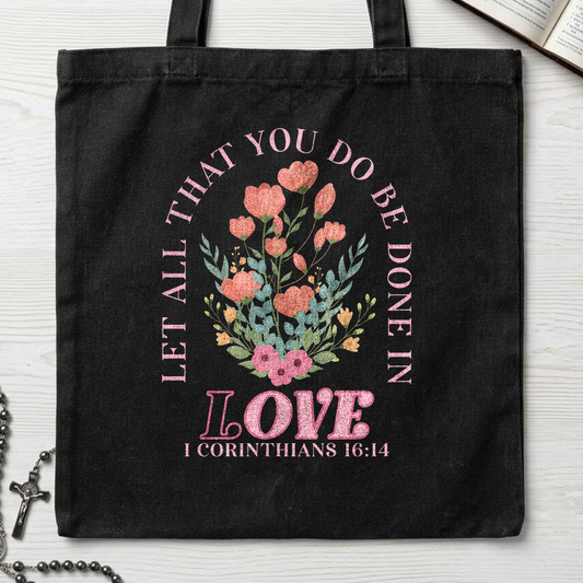 Let All That You Do Be Done In Love 1 Corinthians 16.14 08