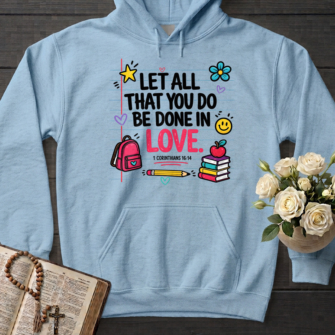 Let All That You Do Be Done In Love 1 Corinthians 16.14 09