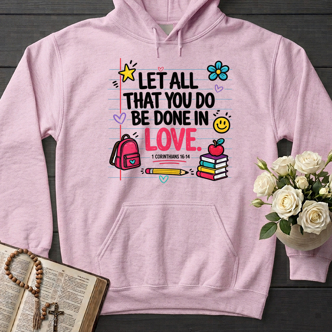 Let All That You Do Be Done In Love 1 Corinthians 16.14 09