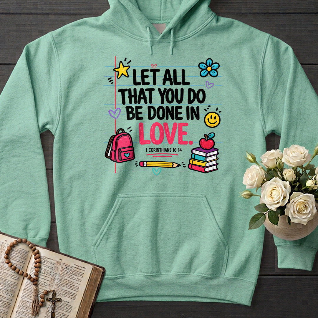 Let All That You Do Be Done In Love 1 Corinthians 16.14 09