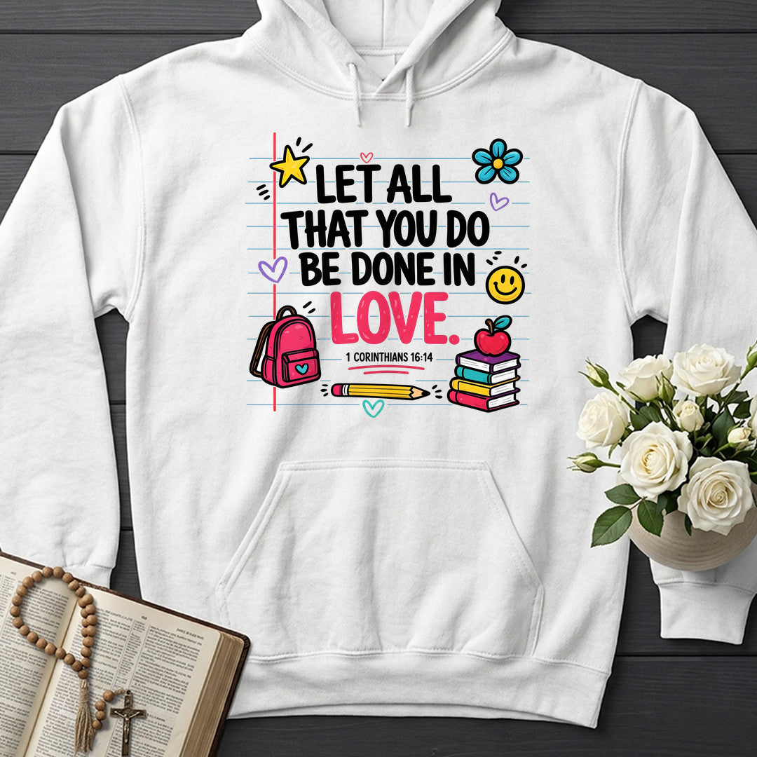 Let All That You Do Be Done In Love 1 Corinthians 16.14 09