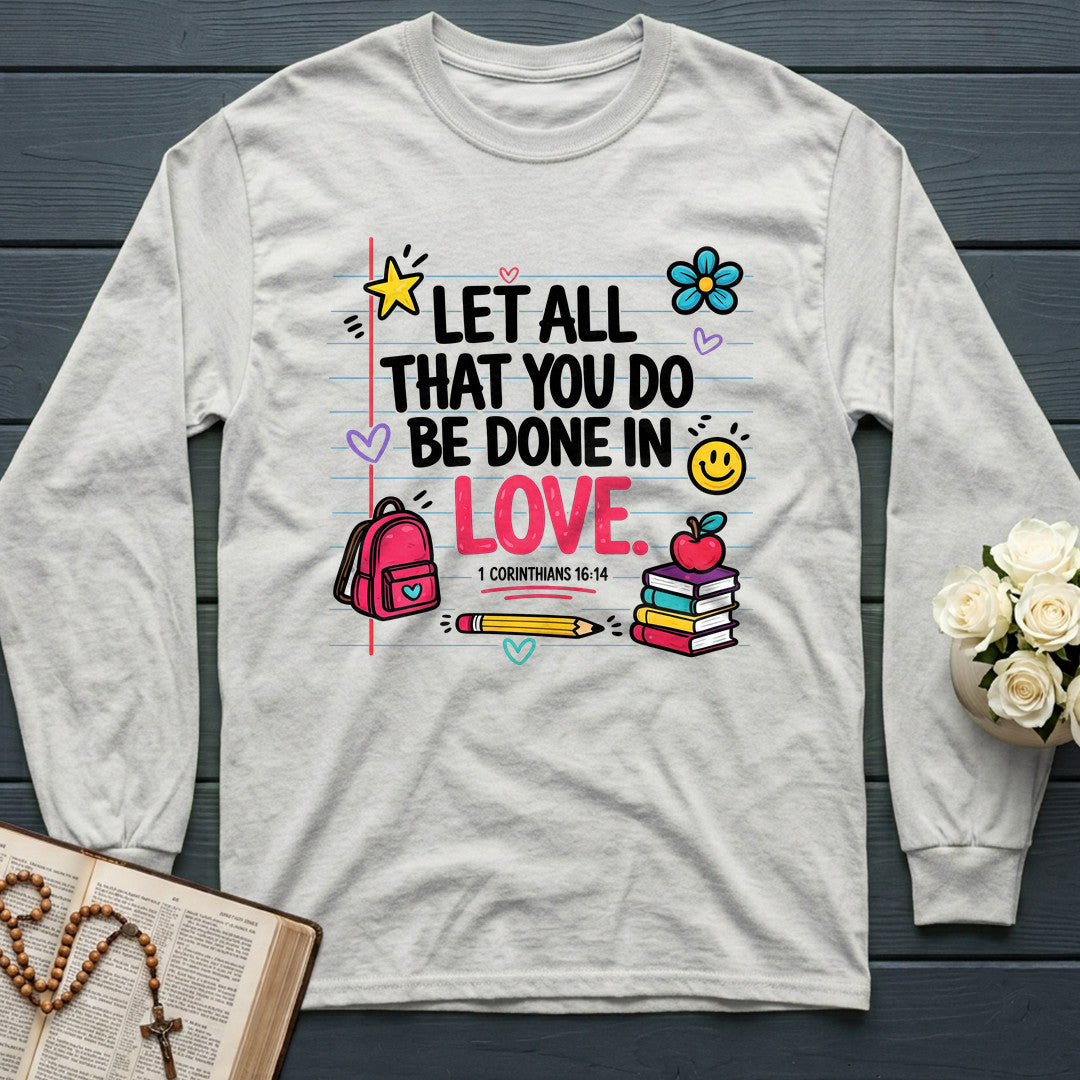 Let All That You Do Be Done In Love 1 Corinthians 16.14 09