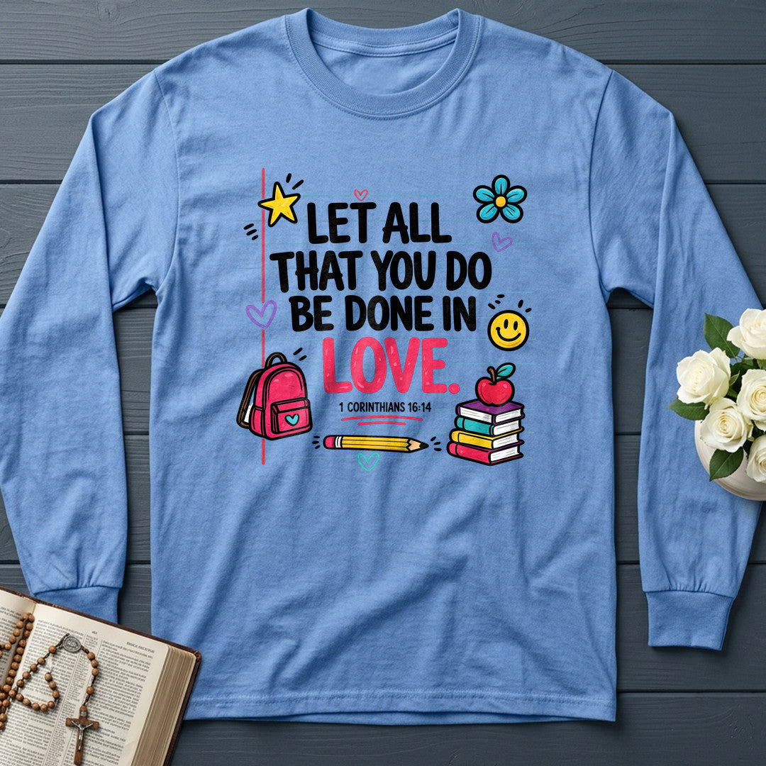 Let All That You Do Be Done In Love 1 Corinthians 16.14 09
