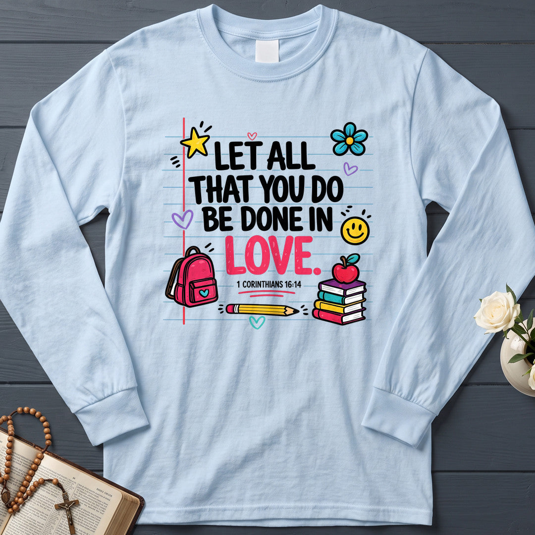 Let All That You Do Be Done In Love 1 Corinthians 16.14 09
