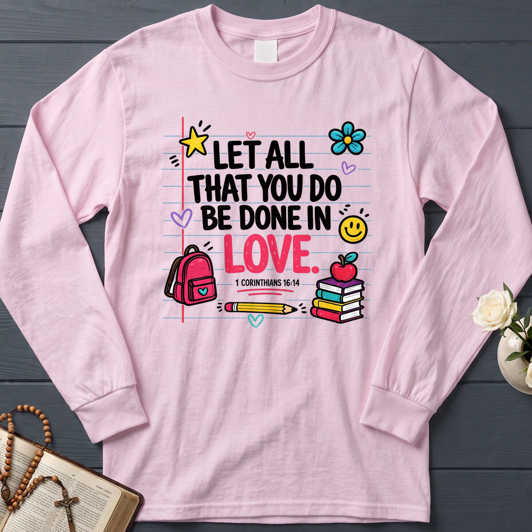 Let All That You Do Be Done In Love 1 Corinthians 16.14 09