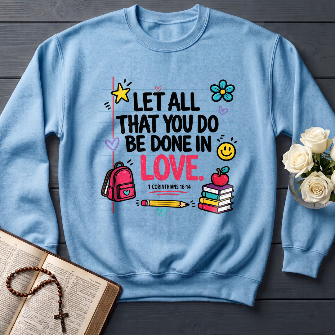 Let All That You Do Be Done In Love 1 Corinthians 16.14 09