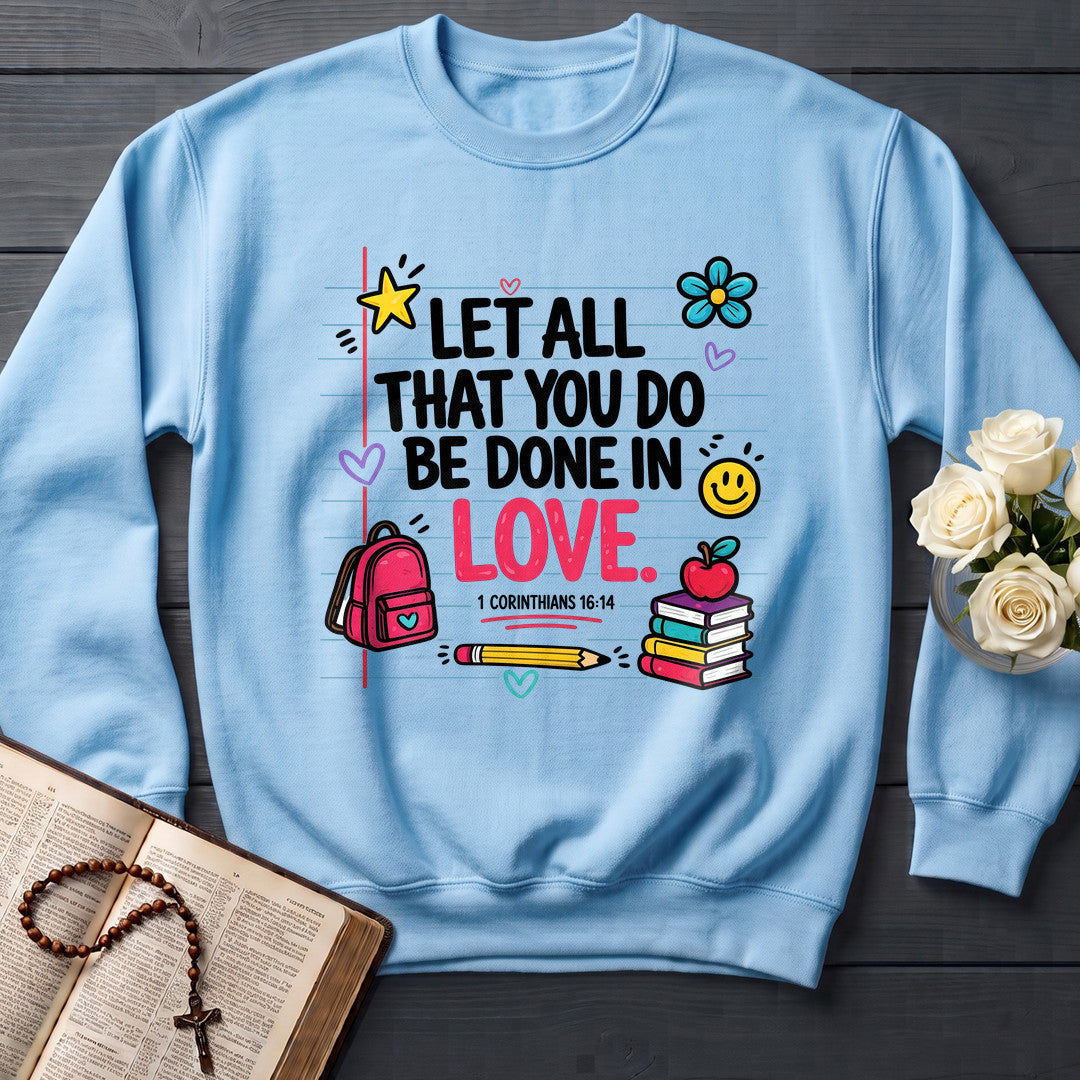 Let All That You Do Be Done In Love 1 Corinthians 16.14 09