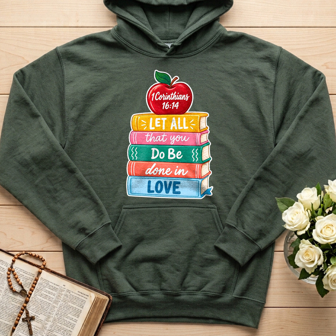 Let All That You Do Be Done In Love 1 Corinthians 16.14 11