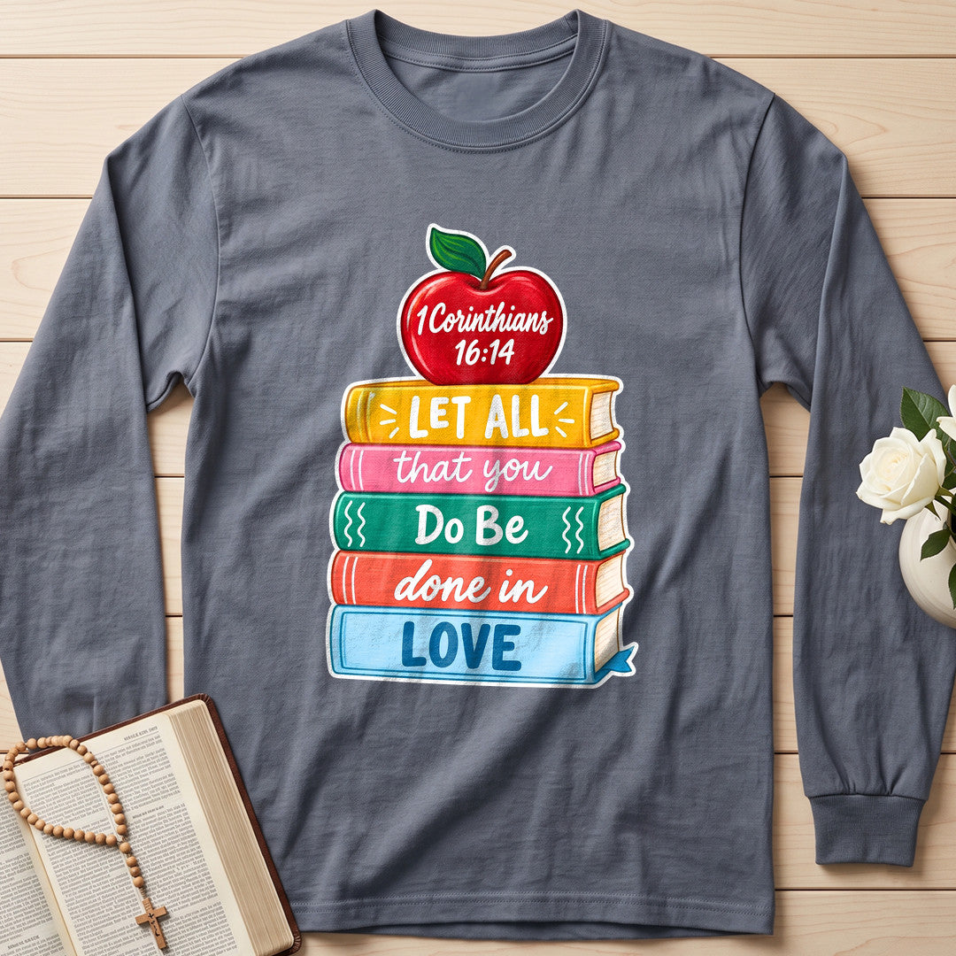 Let All That You Do Be Done In Love 1 Corinthians 16.14 11