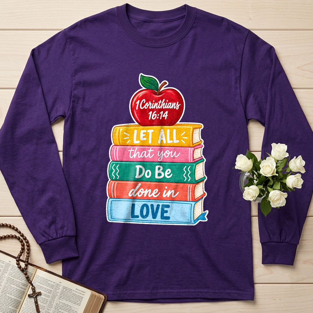 Let All That You Do Be Done In Love 1 Corinthians 16.14 11