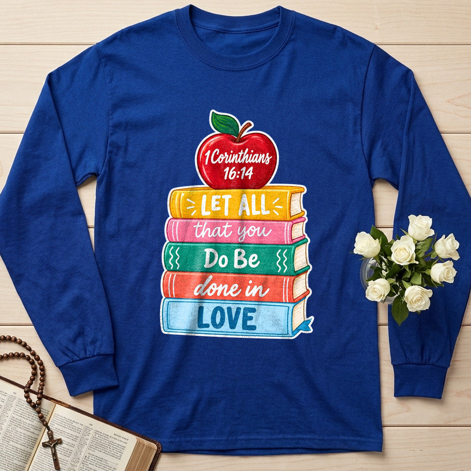 Let All That You Do Be Done In Love 1 Corinthians 16.14 11
