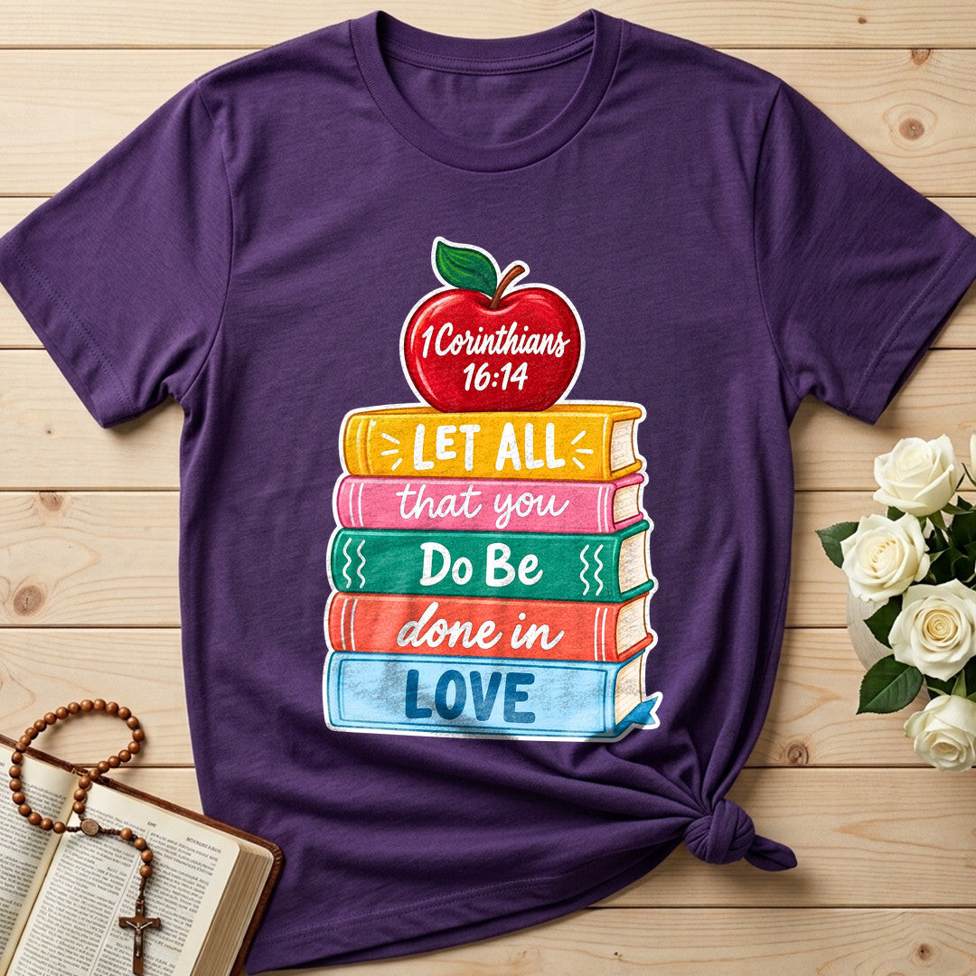 Let All That You Do Be Done In Love 1 Corinthians 16.14 11