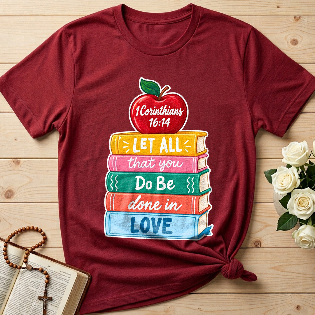 Let All That You Do Be Done In Love 1 Corinthians 16.14 11