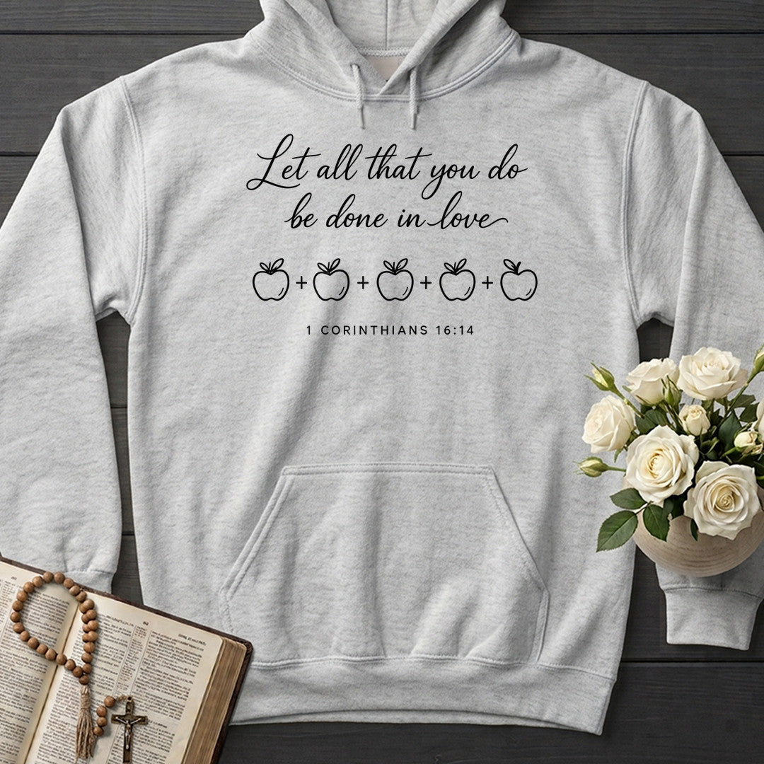 Let All That You Do Be Done In Love 1 Corinthians 16.14 13