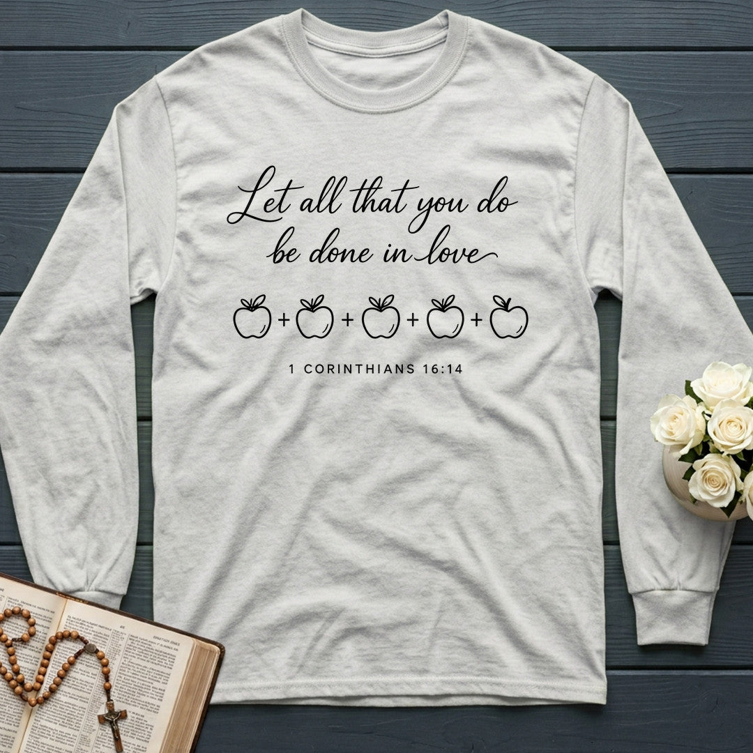 Let All That You Do Be Done In Love 1 Corinthians 16.14 13