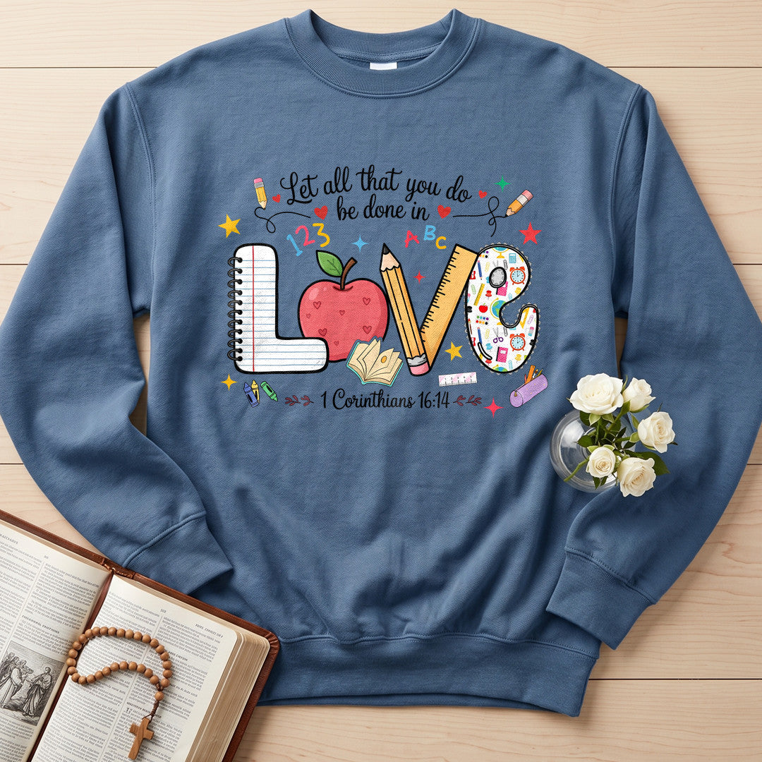 Let All That You Do Be Done In Love 1 Corinthians 16.14 14