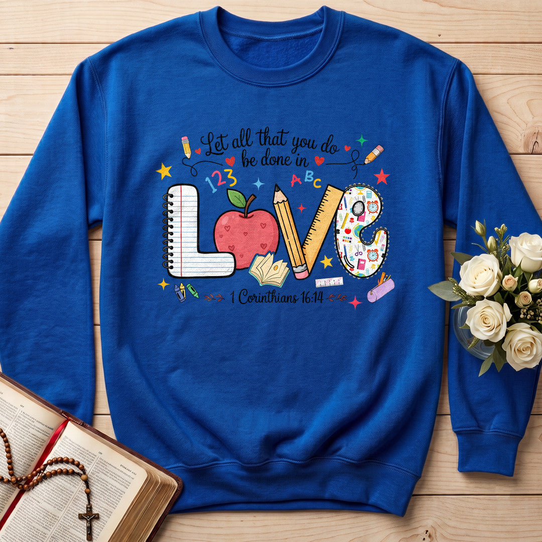Let All That You Do Be Done In Love 1 Corinthians 16.14 14