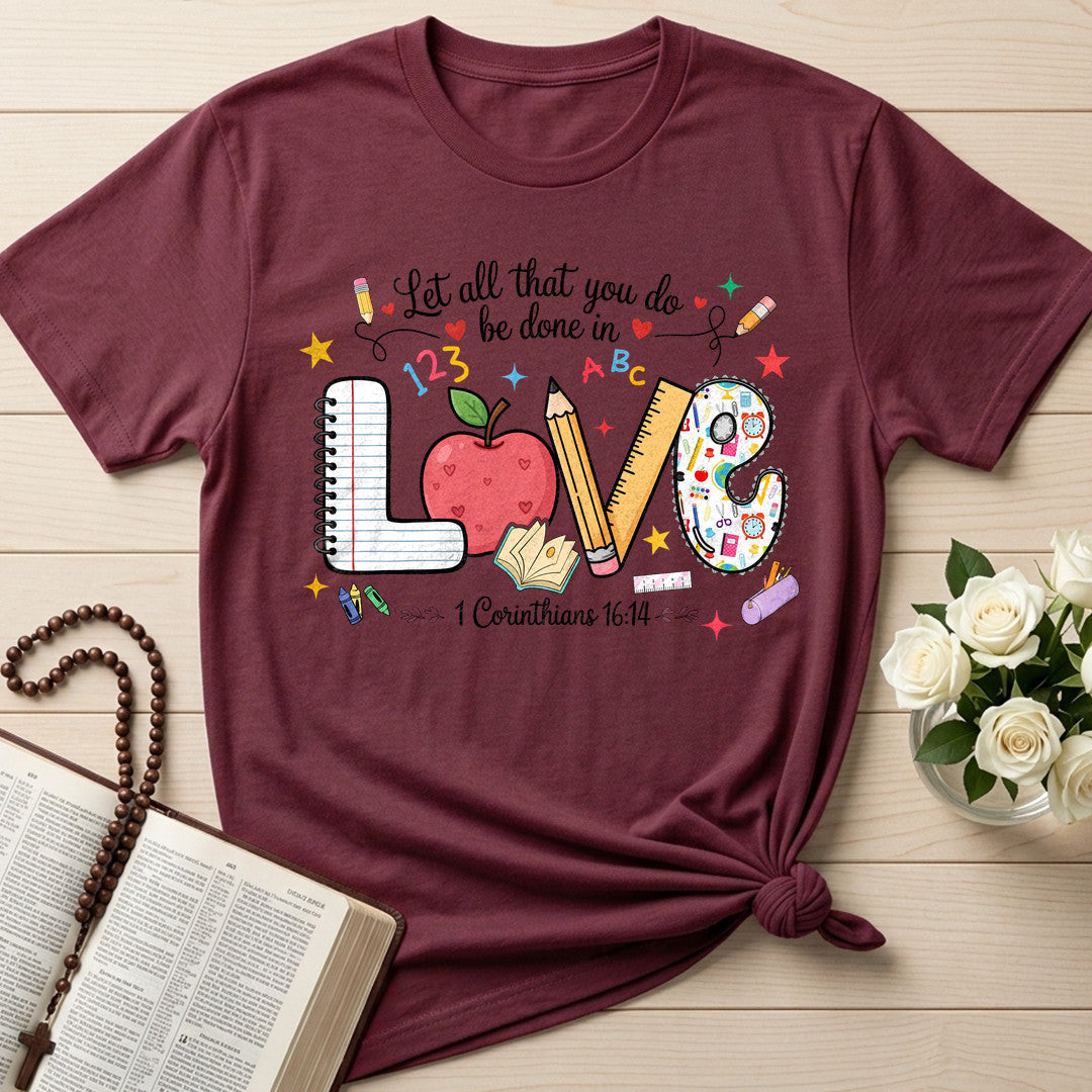 Let All That You Do Be Done In Love 1 Corinthians 16.14 14