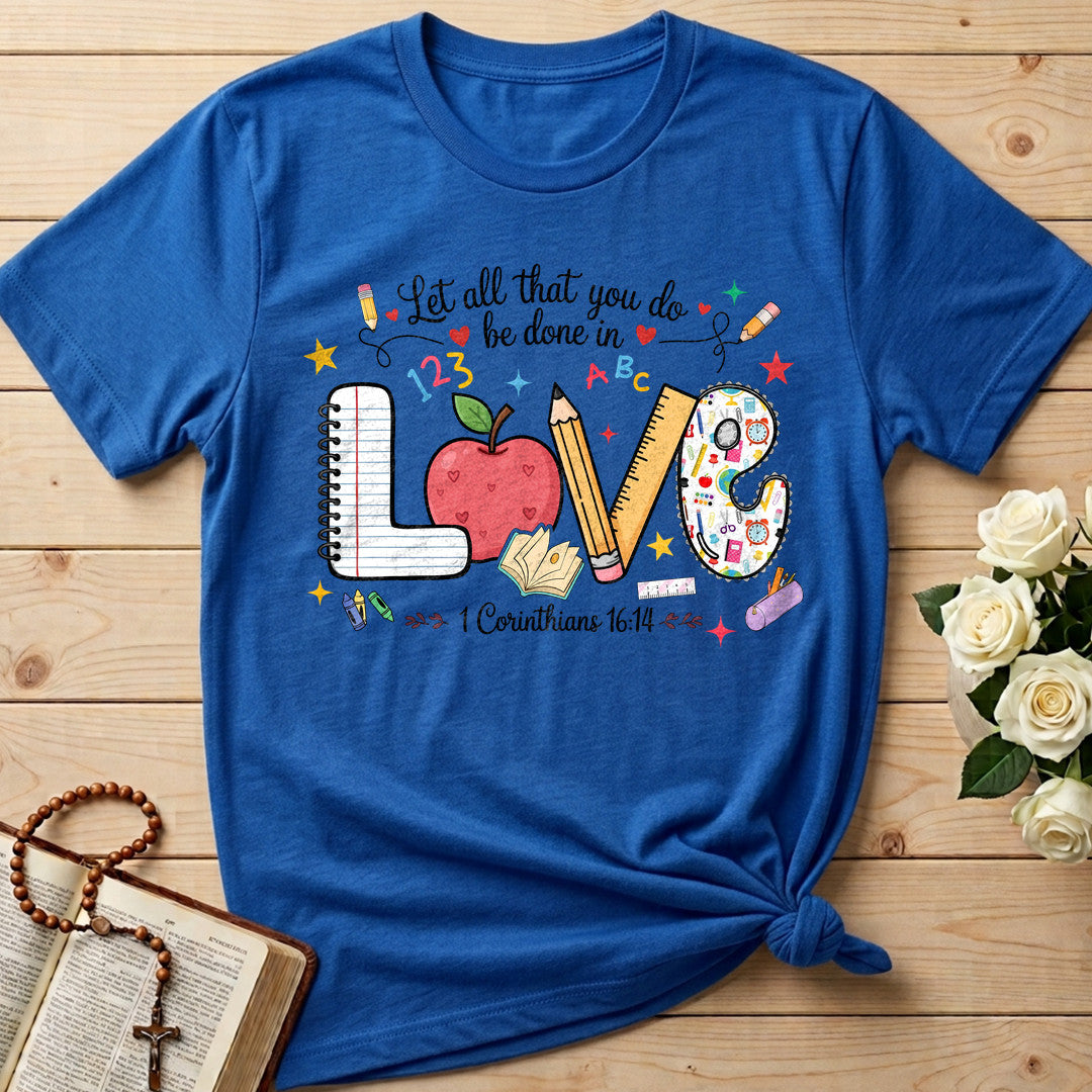Let All That You Do Be Done In Love 1 Corinthians 16.14 14