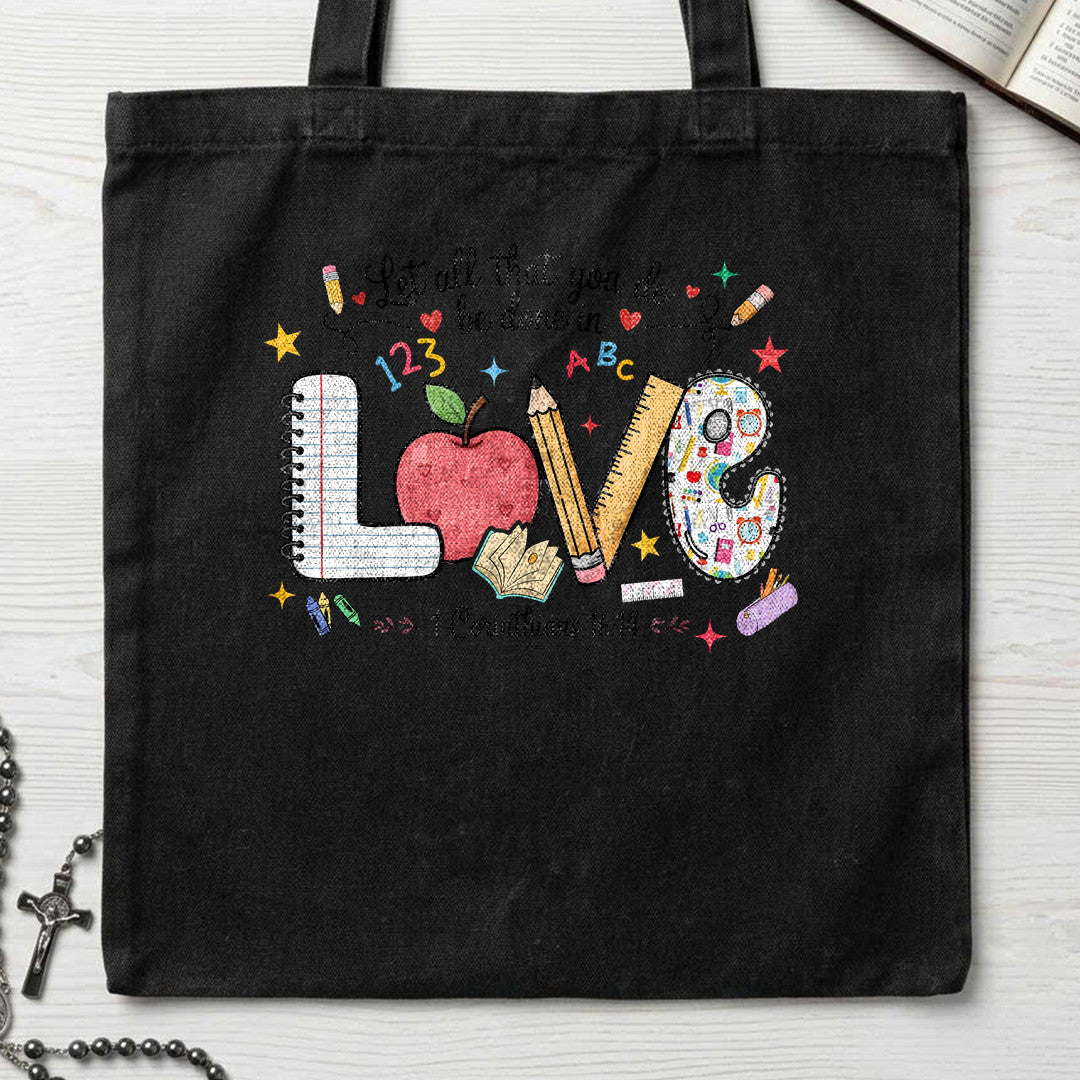 Let All That You Do Be Done In Love 1 Corinthians 16.14 14
