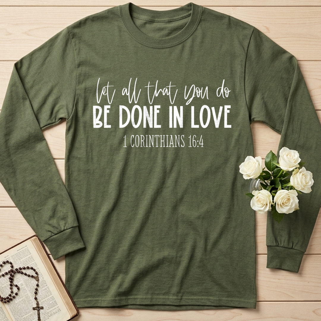 Let All That You Do Be Done In Love 1 Corinthians 16.4 04