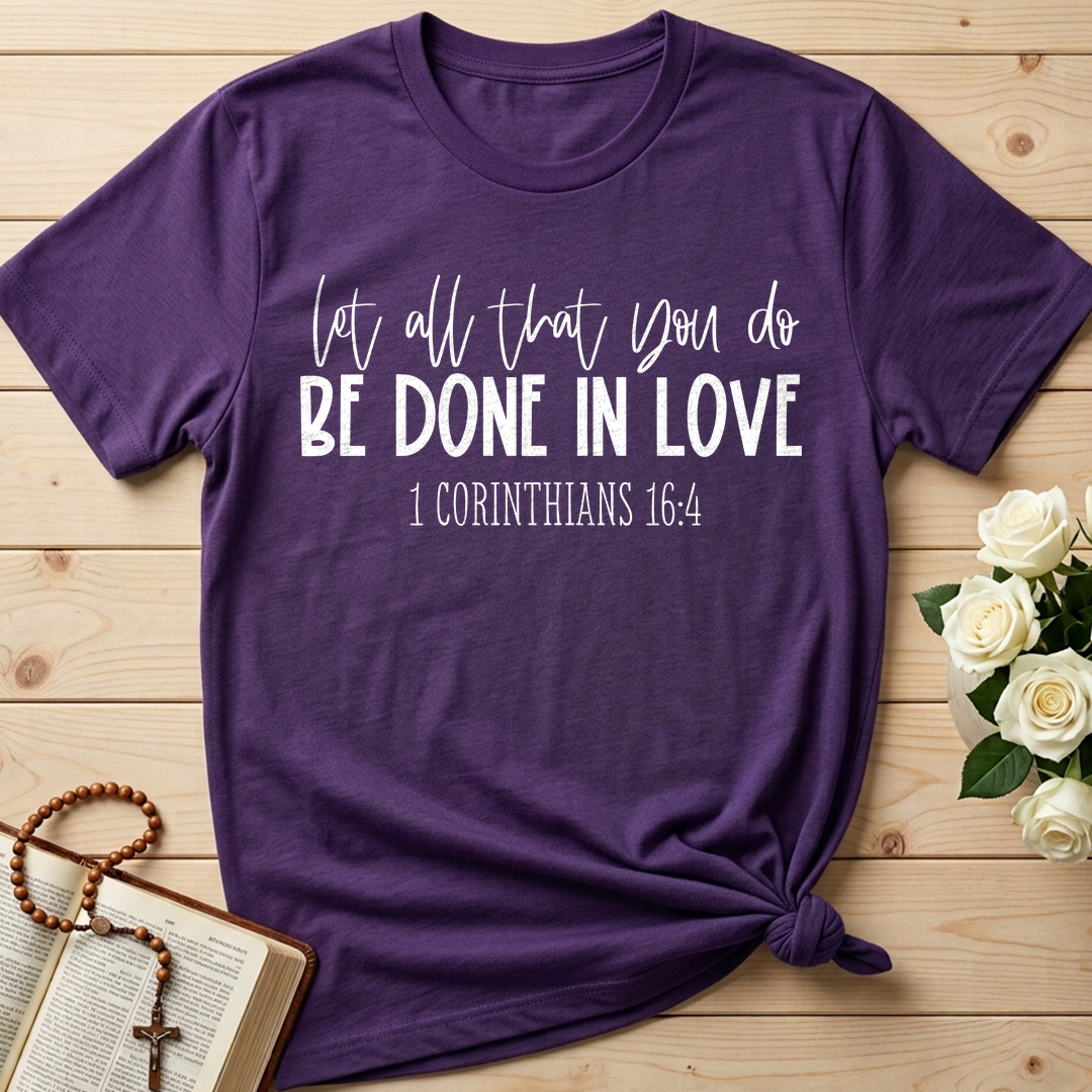 Let All That You Do Be Done In Love 1 Corinthians 16.4 04