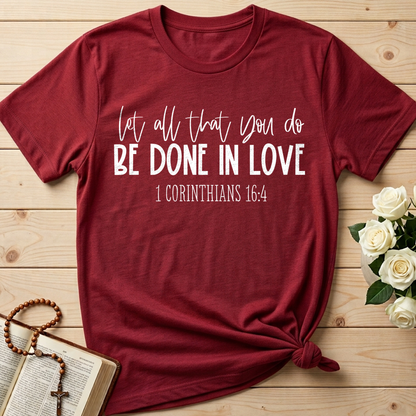 Let All That You Do Be Done In Love 1 Corinthians 16.4 04