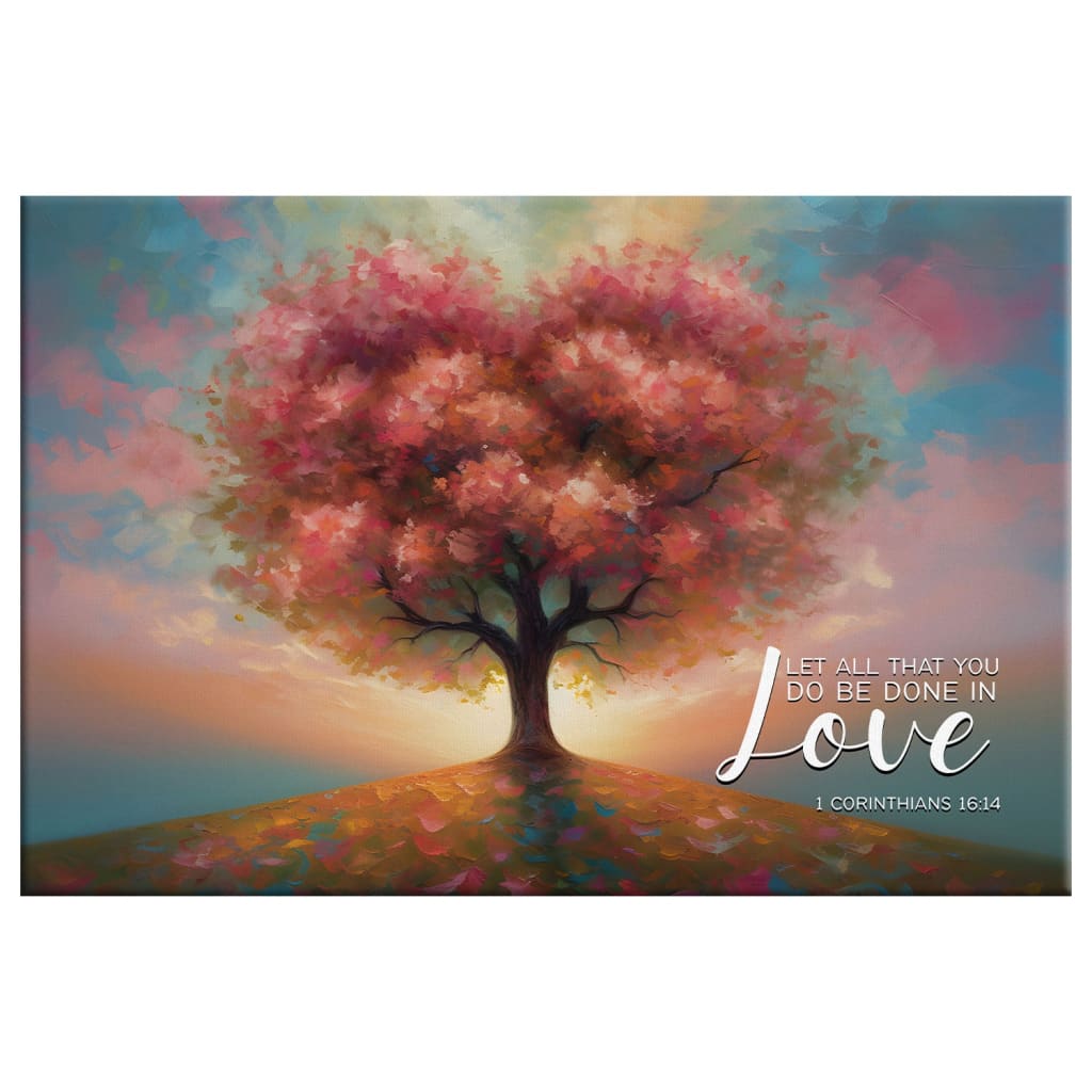 Let All That You Do Be Done in Love, Heart Shape Tree, Wall Art Canvas