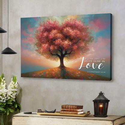 Let All That You Do Be Done in Love, Heart Shape Tree, Wall Art Canvas