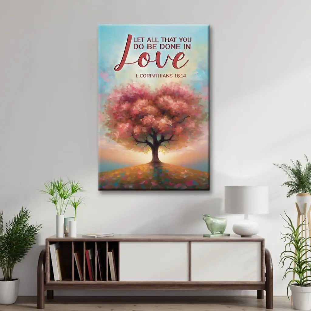 Let All That You Do Be Done in Love, Heart Shape Tree, Wall Art Canvas