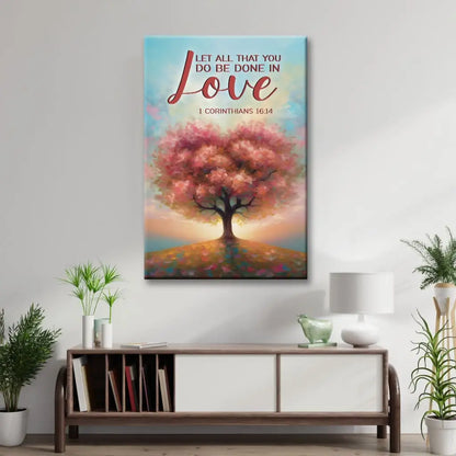 Let All That You Do Be Done in Love, Heart Shape Tree, Wall Art Canvas