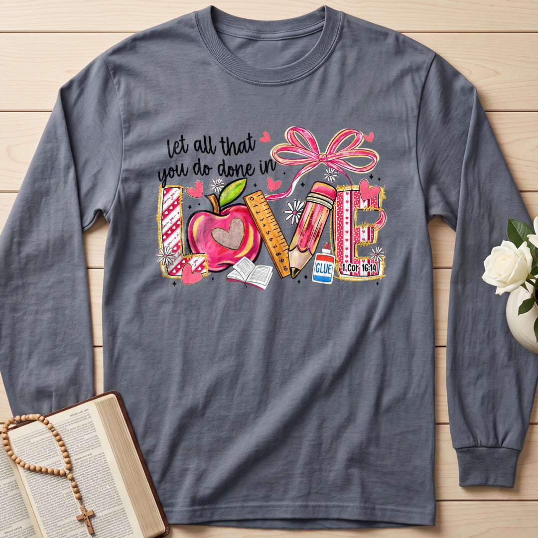Let All That You Do Done In Love Cor 16.14 01