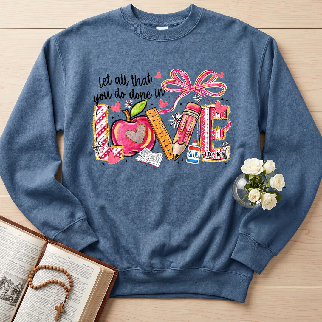 Let All That You Do Done In Love Cor 16.14 01