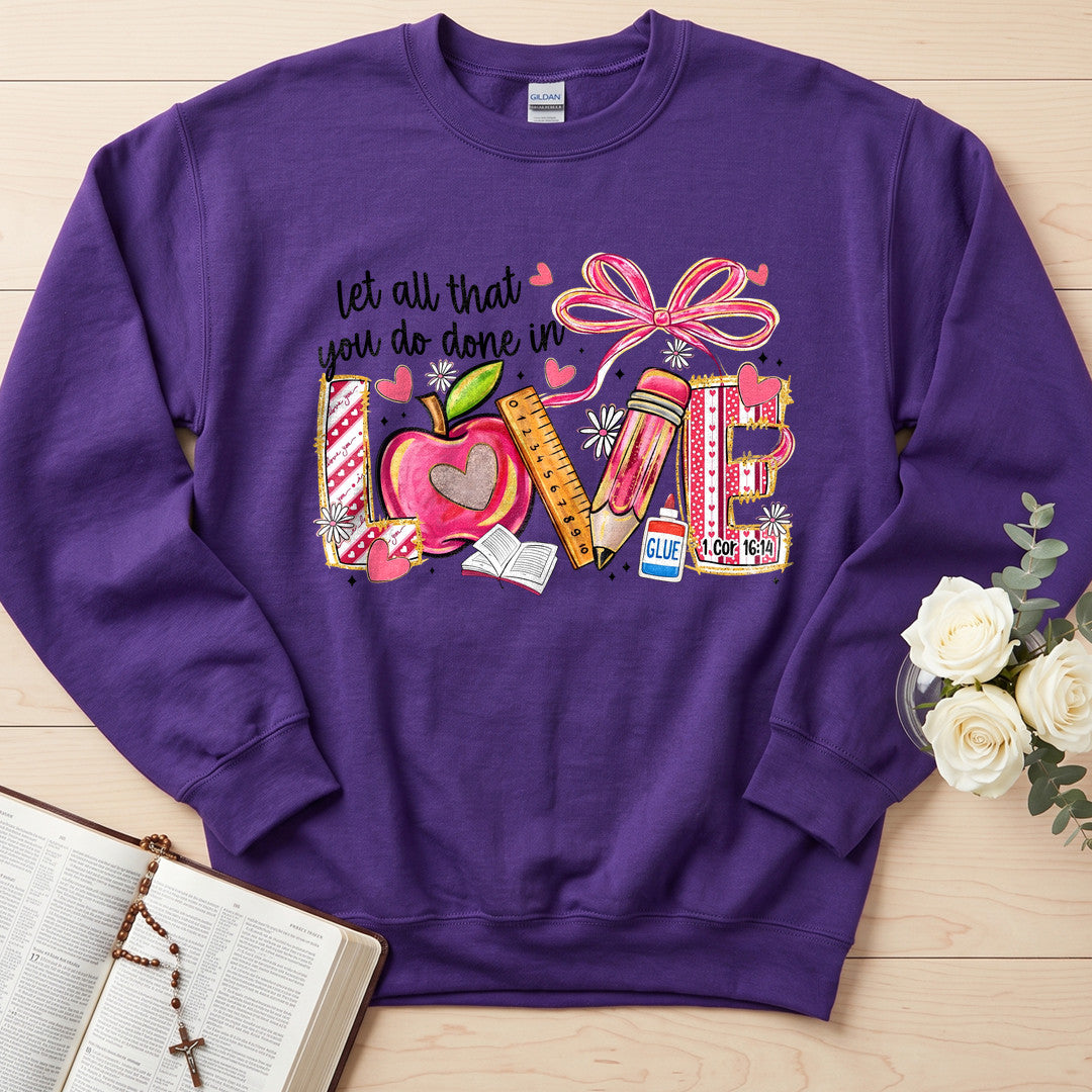 Let All That You Do Done In Love Cor 16.14 01