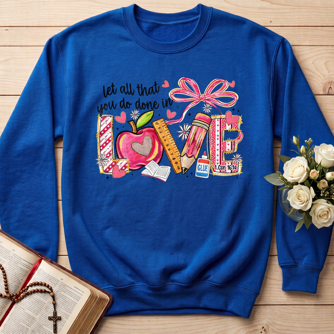 Let All That You Do Done In Love Cor 16.14 01