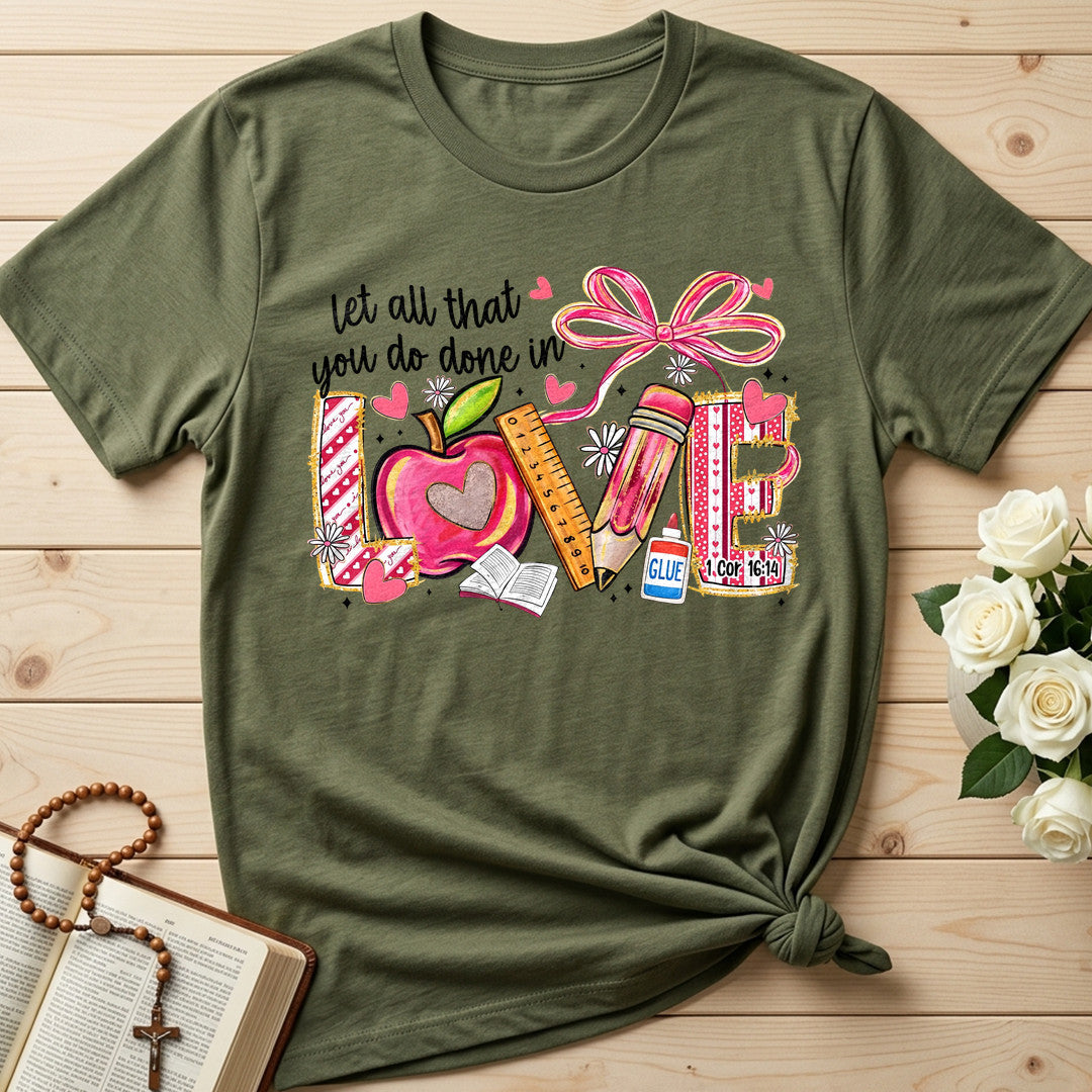 Let All That You Do Done In Love Cor 16.14 01