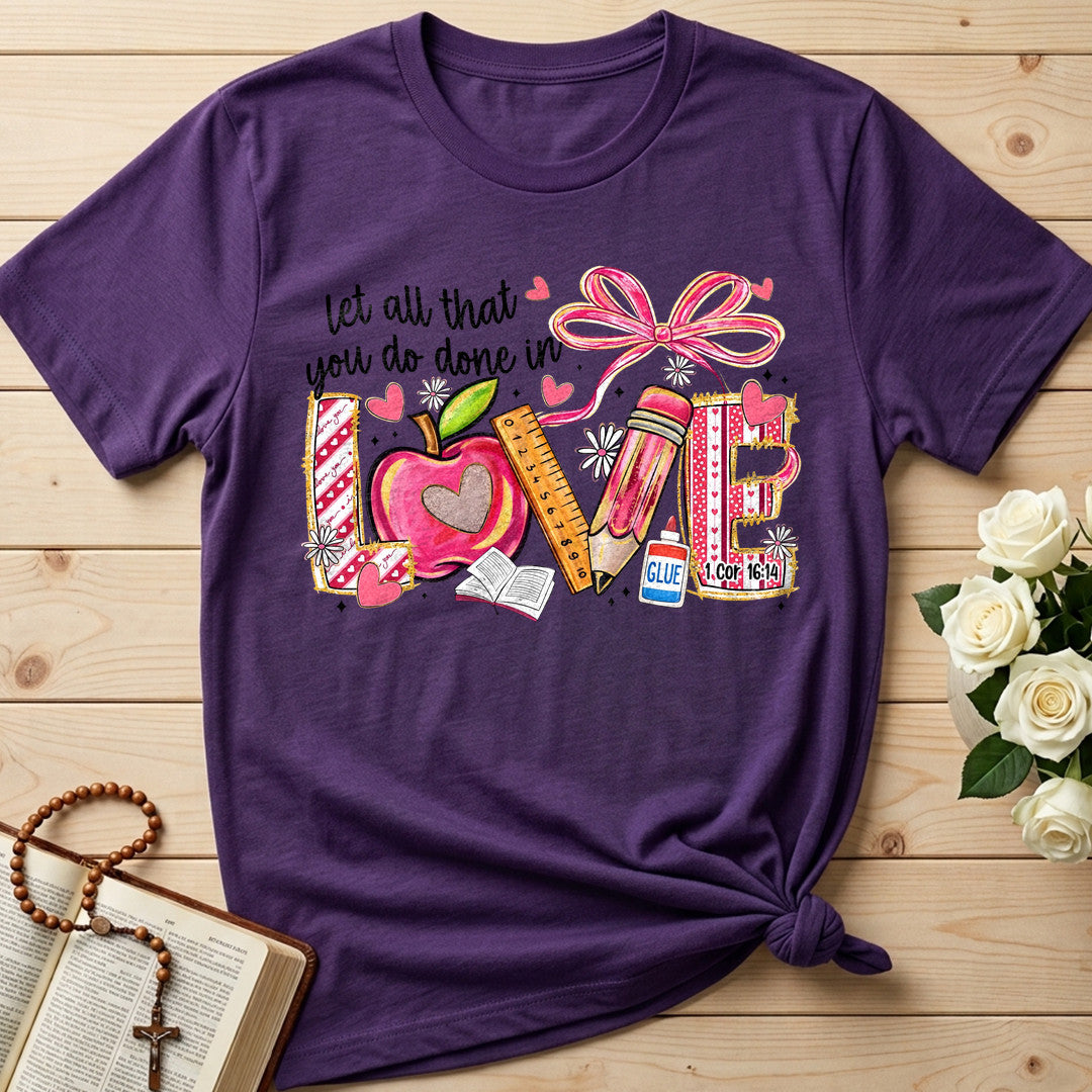 Let All That You Do Done In Love Cor 16.14 01