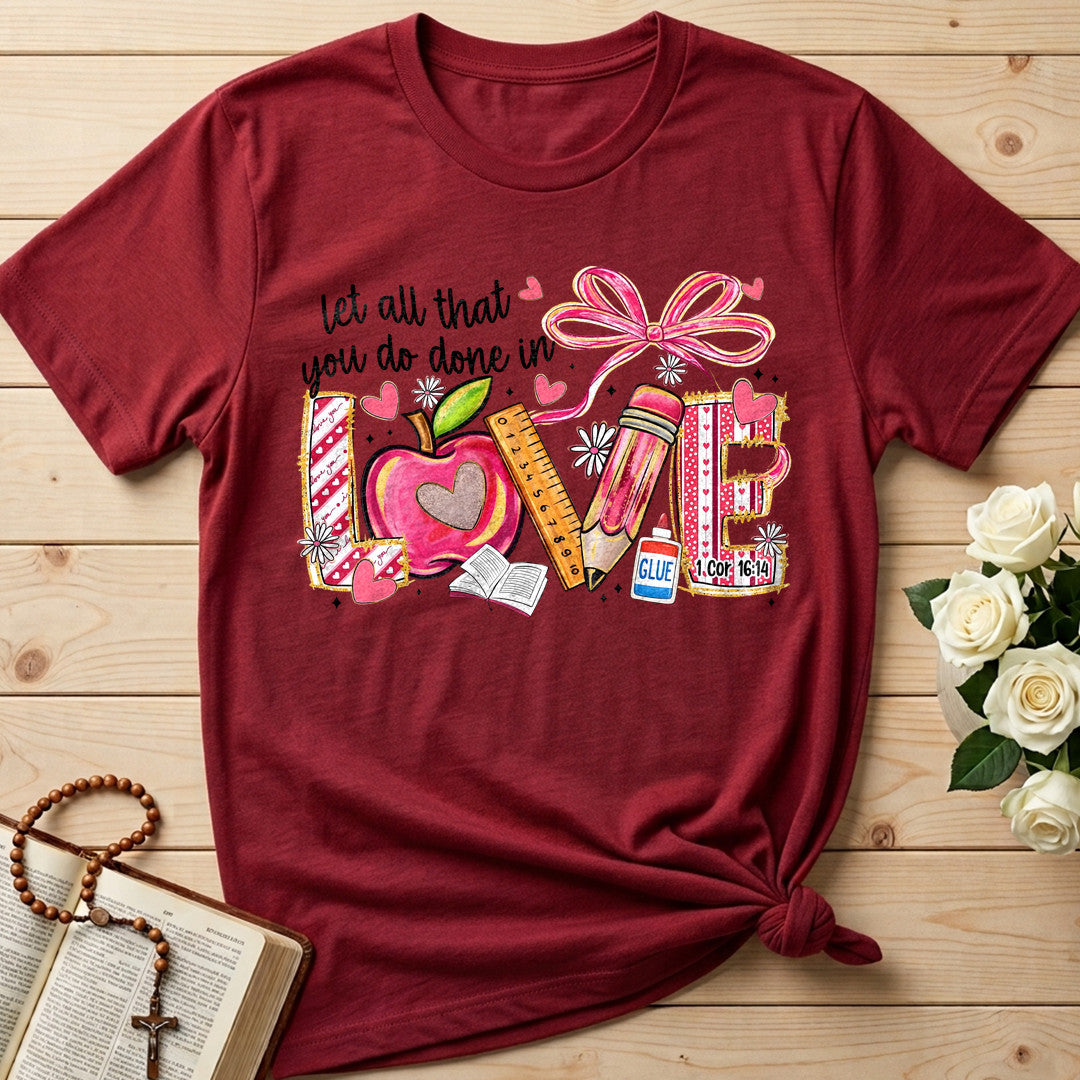 Let All That You Do Done In Love Cor 16.14 01