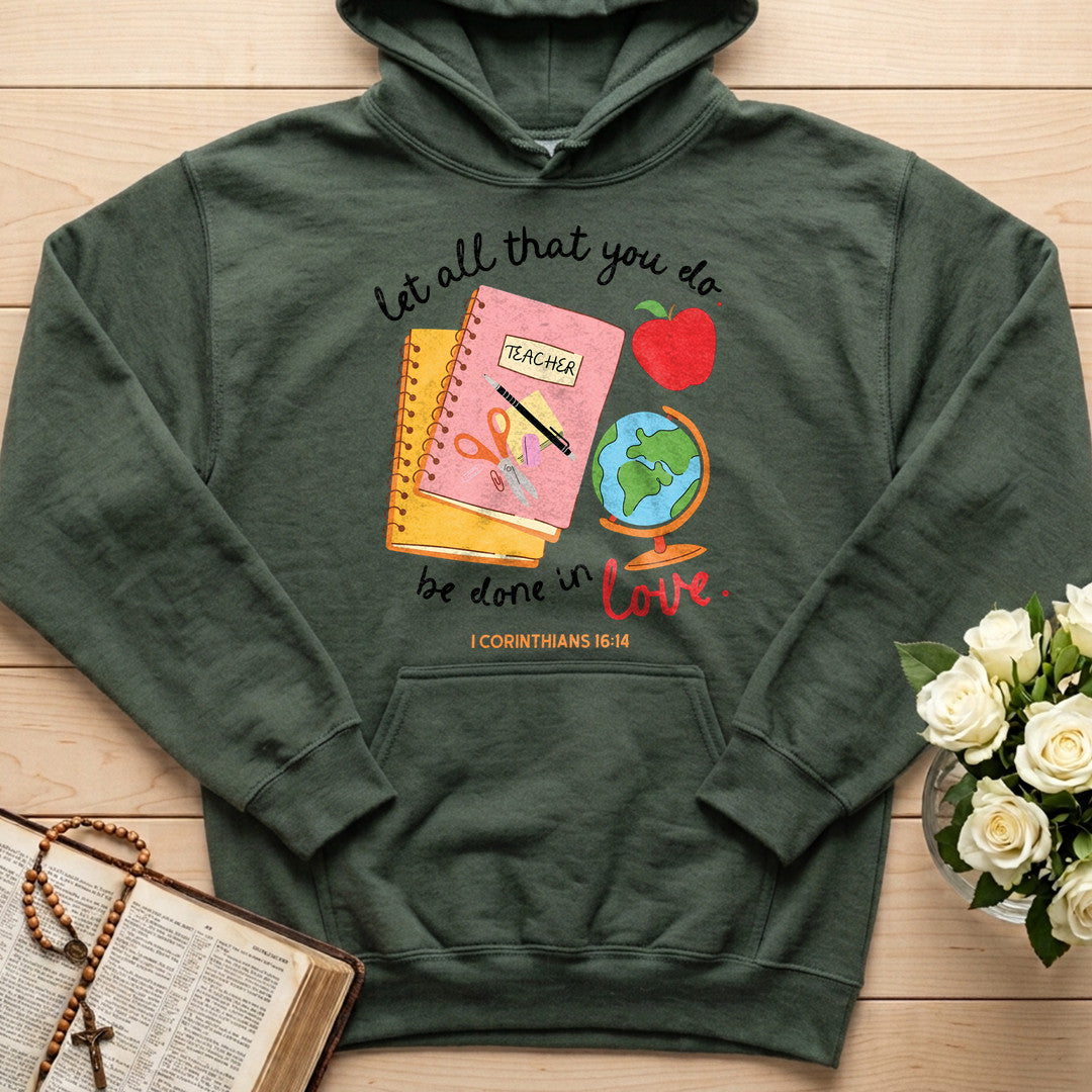 Let All That You Do Teacher Be Done In Love 1 Corinthians 16.14 11