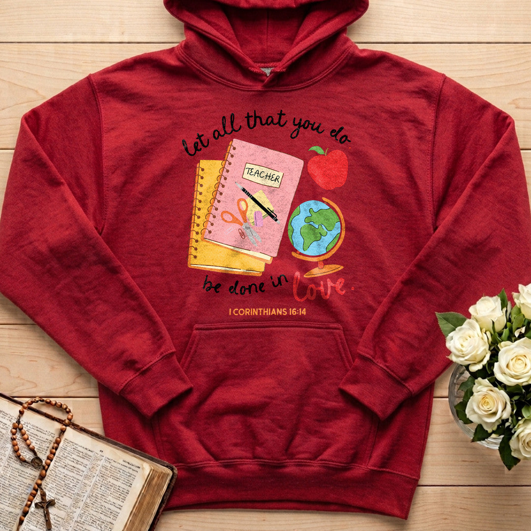 Let All That You Do Teacher Be Done In Love 1 Corinthians 16.14 11