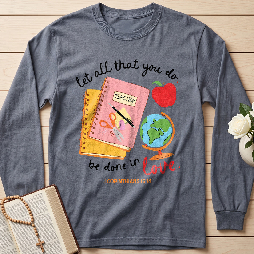 Let All That You Do Teacher Be Done In Love 1 Corinthians 16.14 11