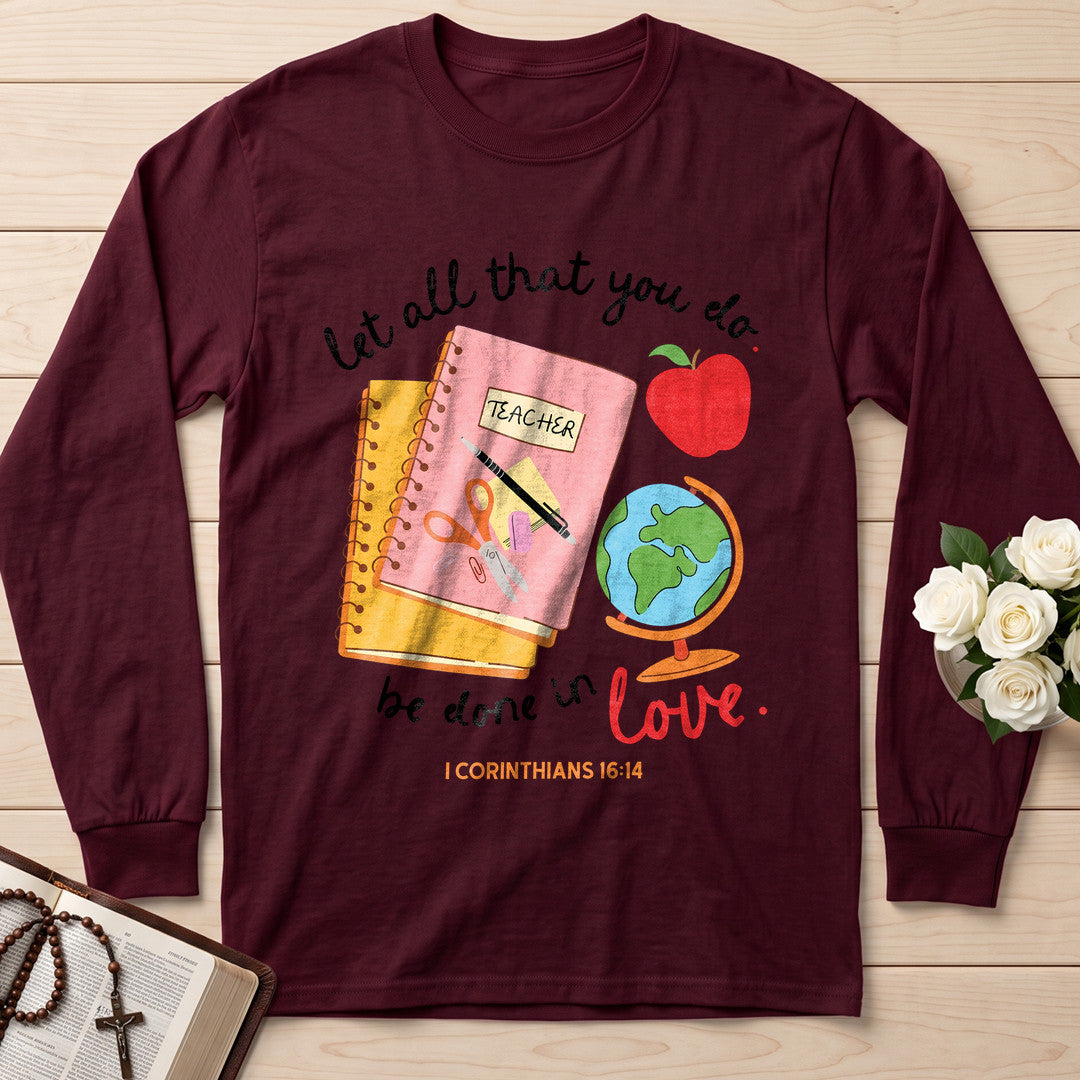 Let All That You Do Teacher Be Done In Love 1 Corinthians 16.14 11