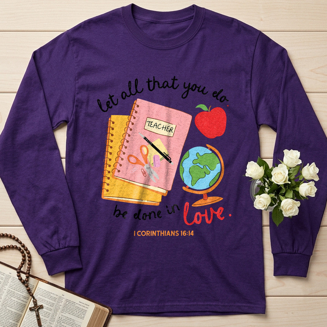 Let All That You Do Teacher Be Done In Love 1 Corinthians 16.14 11