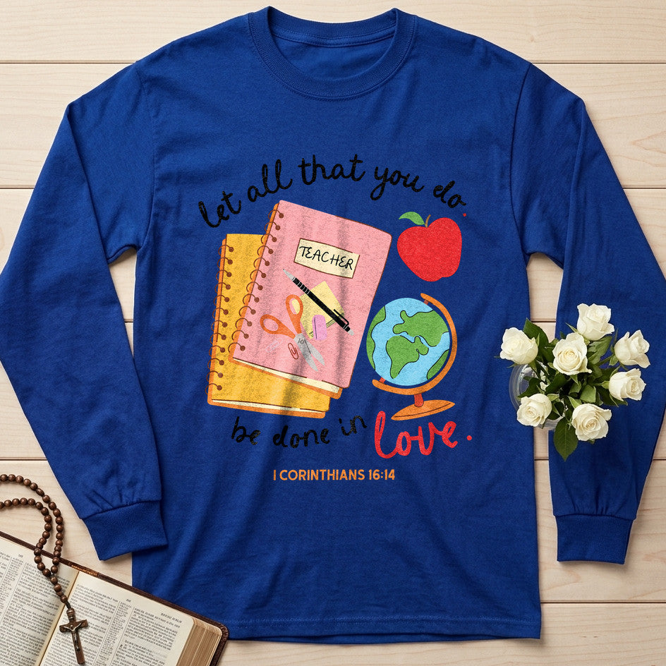 Let All That You Do Teacher Be Done In Love 1 Corinthians 16.14 11