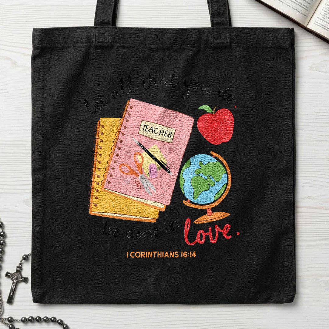 Let All That You Do Teacher Be Done In Love 1 Corinthians 16.14 11