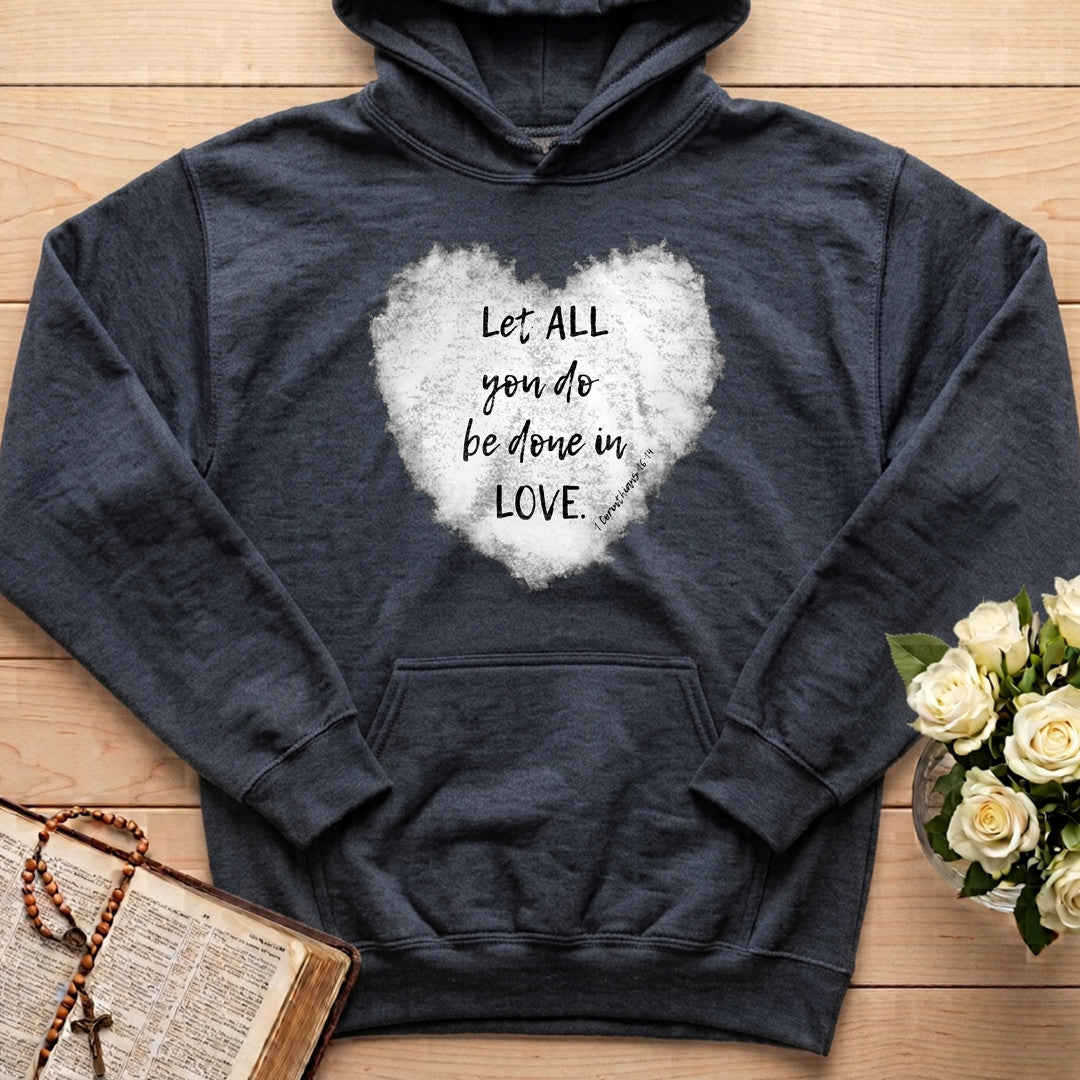 Let All You Do Be Done In Love 1 Corinthians 16.14 03