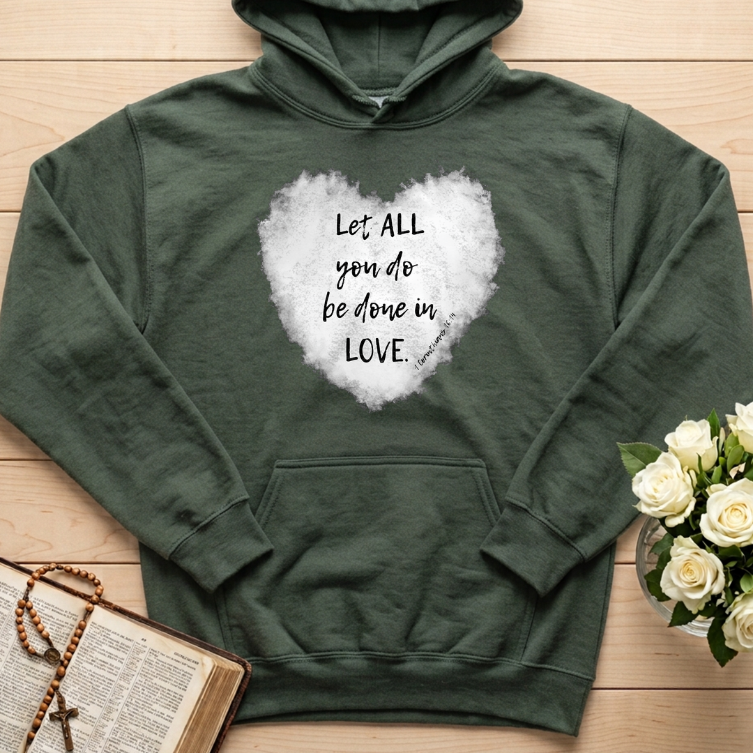 Let All You Do Be Done In Love 1 Corinthians 16.14 03
