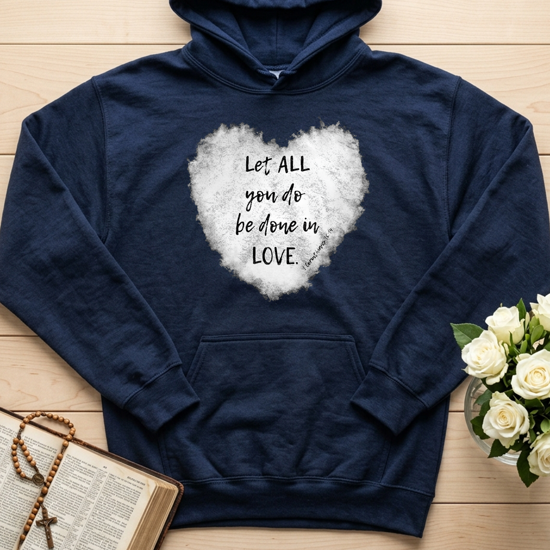 Let All You Do Be Done In Love 1 Corinthians 16.14 03
