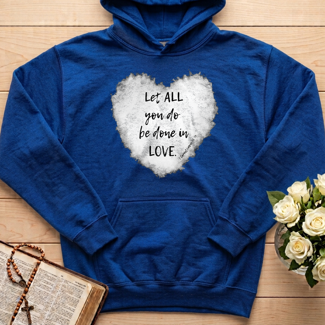 Let All You Do Be Done In Love 1 Corinthians 16.14 03